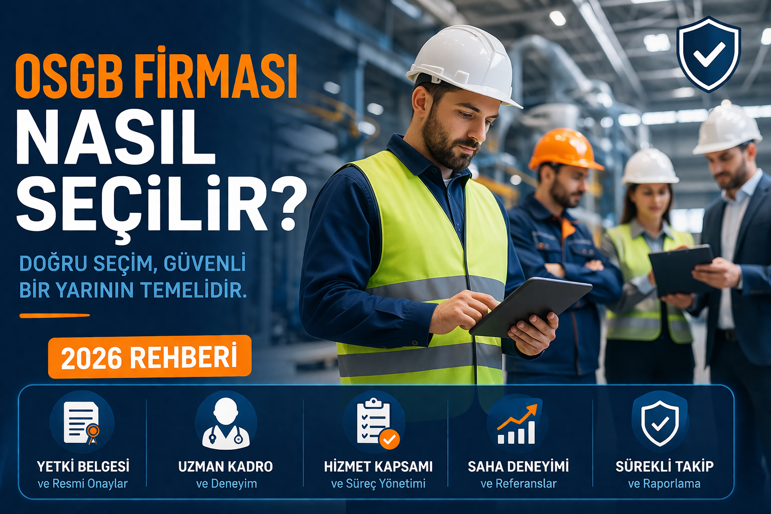 İş Sağlığı ve Güvenliği Firması Nasıl Seçilir? (Güncel Rehberi)