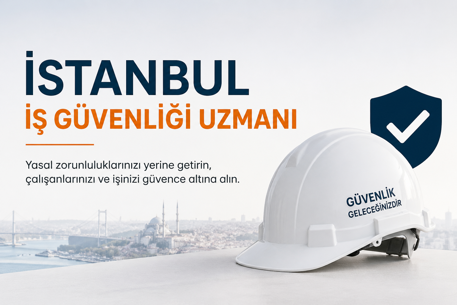 İstanbul İş Güvenliği Uzmanı Hizmeti